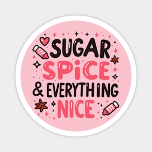 Sugar and spice Magnet